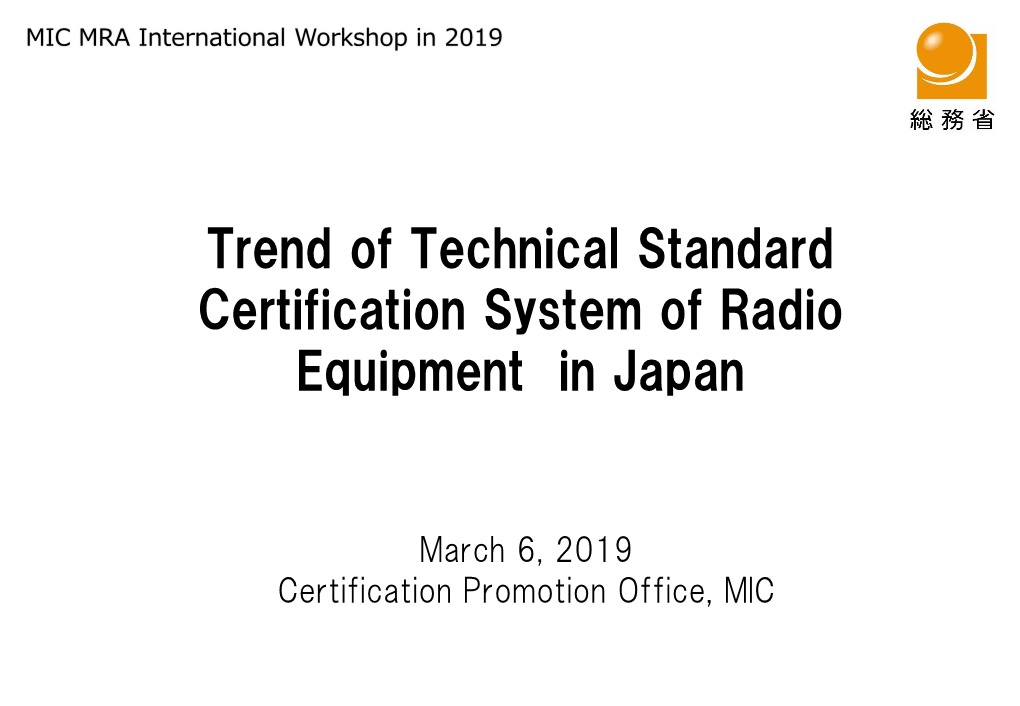 Trend of Technical Standard Certification System of Radio Equipment in Japan