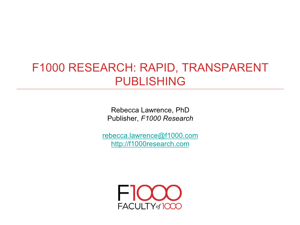 F1000 Research: Rapid, Transparent Publishing