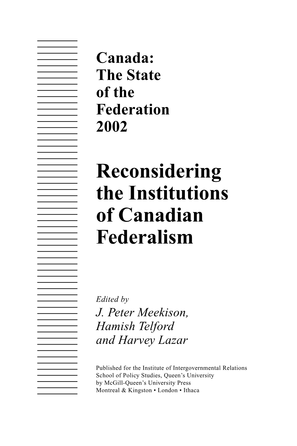 Reconsidering the Institutions of Canadian Federalism