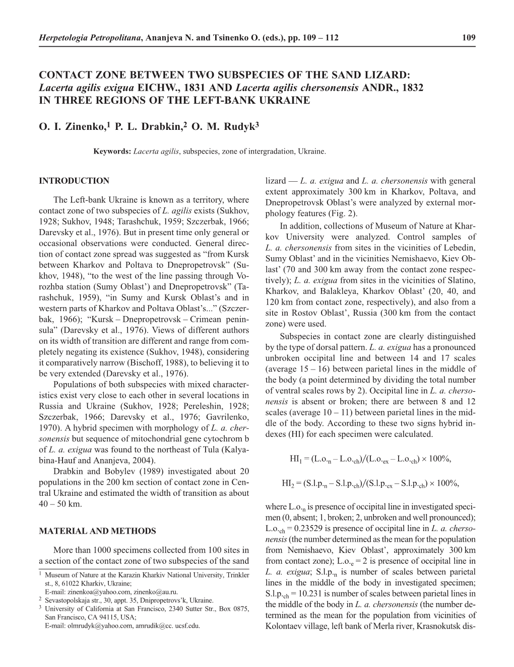 Lacerta Agilis Exigua EICHW., 1831 and Lacerta Agilis Chersonensis ANDR., 1832 in THREE REGIONS of the LEFT-BANK UKRAINE