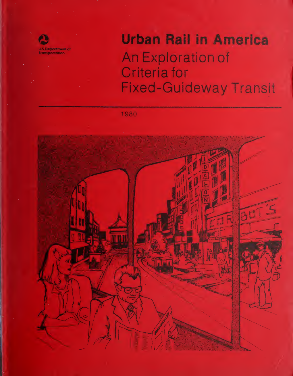 Urban Rail in America: an Exploration of Criteria for Fixed-Guideway Transit