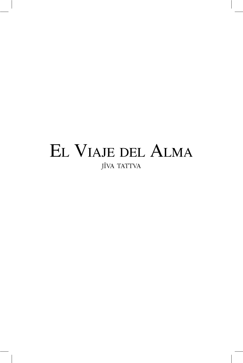 El Viaje Del Alma Jÿva Tattva Título Original