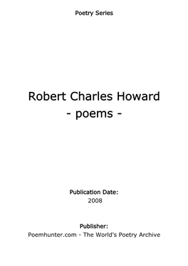 Robert Charles Howard - Poems