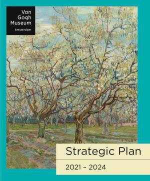 Strategic Plan 2021 – 2024 1 Foundation) Van Gogh Van Museum, Amsterdam (Vincent (Vincent Museum, Amsterdam Van Gogh Van 1890