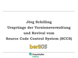 Jörg Schilling Ursprünge Der Versionsverwaltung Und Revival Vom Source Code Control System (SCCS) Anfänge, SCCS Als Erste Versionsverwaltung