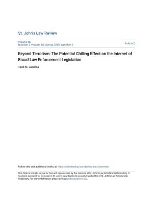 Beyond Terrorism: the Potential Chilling Effect on the Internet of Broad Law Enforcement Legislation