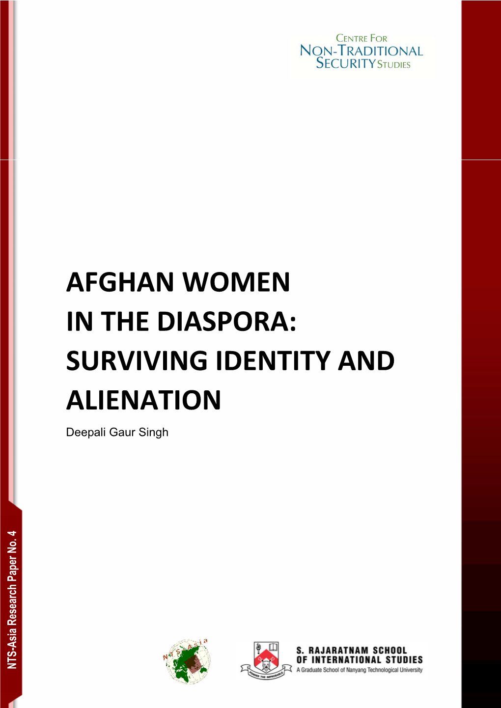 AFGHAN WOMEN in the DIASPORA: SURVIVING IDENTITY and ALIENATION Deepali Gaur Singh