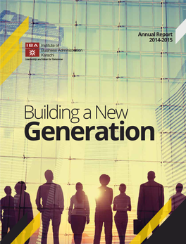 Annual Report 2014-2015 IBA ANNUAL REPORT 2014-2015 Building a New Generation