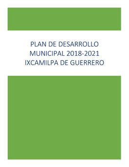 Plan De Desarrollo Municipal 2018-2021 Ixcamilpa De Guerrero