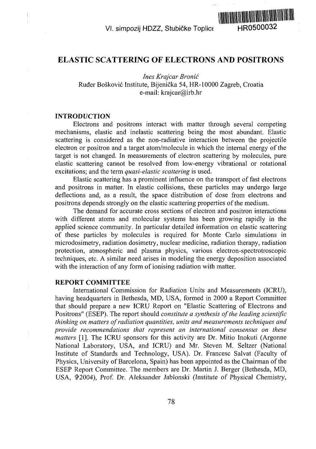 Elastic Scattering of Electrons and Positrons