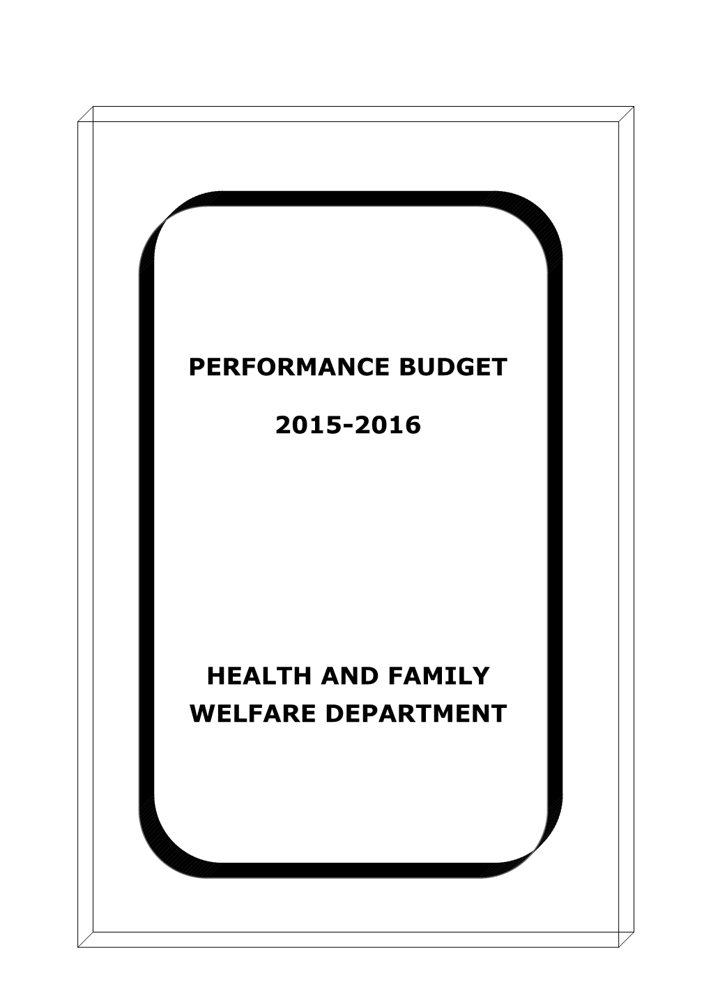 Performance Budget 2015-2016 Health and Family