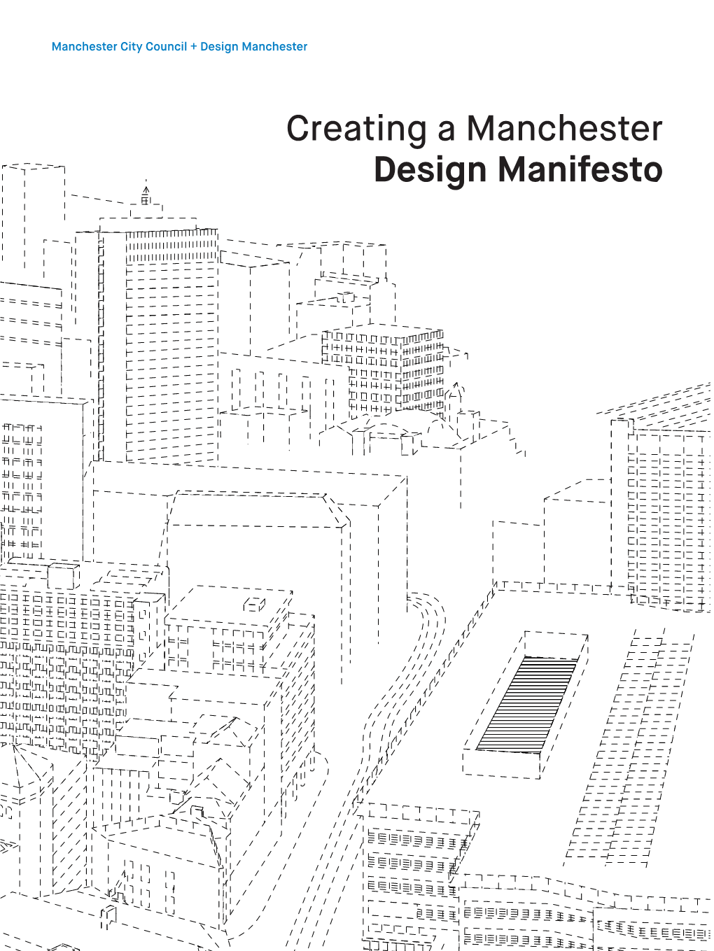 Creating a Manchester Design Manifesto Contents Contents