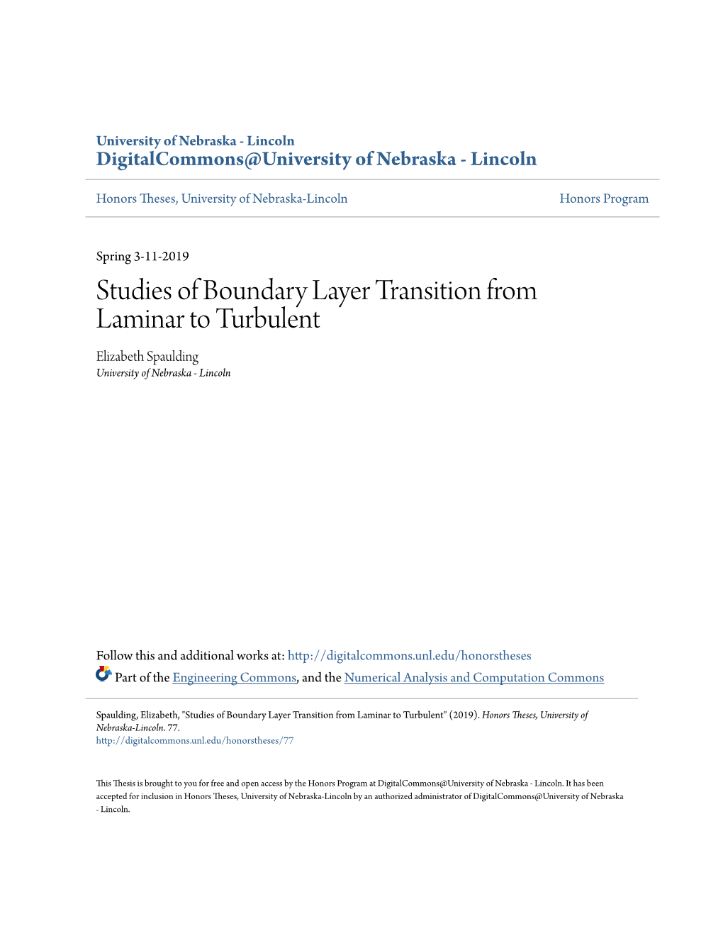 Studies of Boundary Layer Transition from Laminar to Turbulent Elizabeth Spaulding University of Nebraska - Lincoln