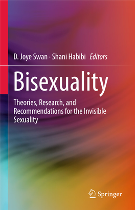 Bisexuality Theories, Research, and Recommendations for the Invisible Sexuality Bisexuality D