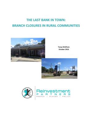 The Last Bank in Town: Branch Closures in Rural Communities