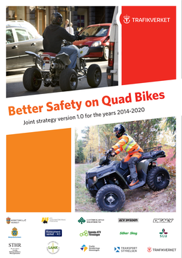 Better Safety on Quad Bikes Joint Strategy Version 1.0 for the Years 2014-2020