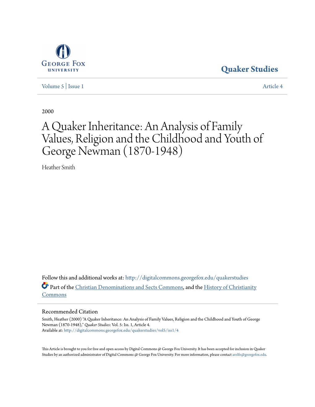 A Quaker Inheritance: an Analysis of Family Values, Religion and the Childhood and Youth of George Newman (1870-1948) Heather Smith