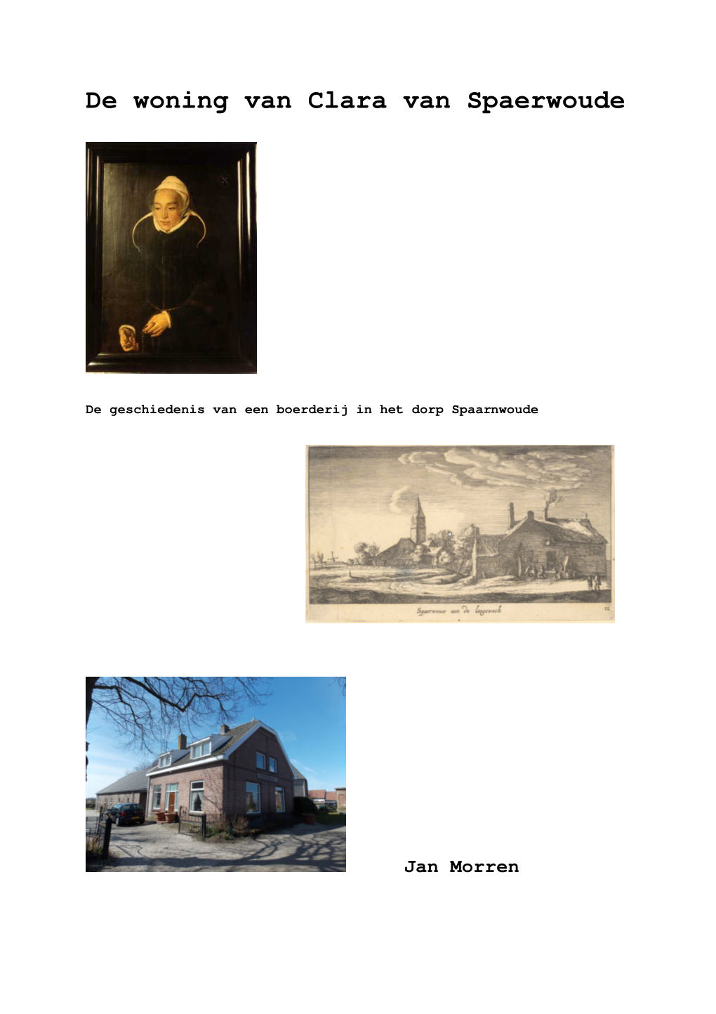 De Woning Van Clara Van Spaerwoude