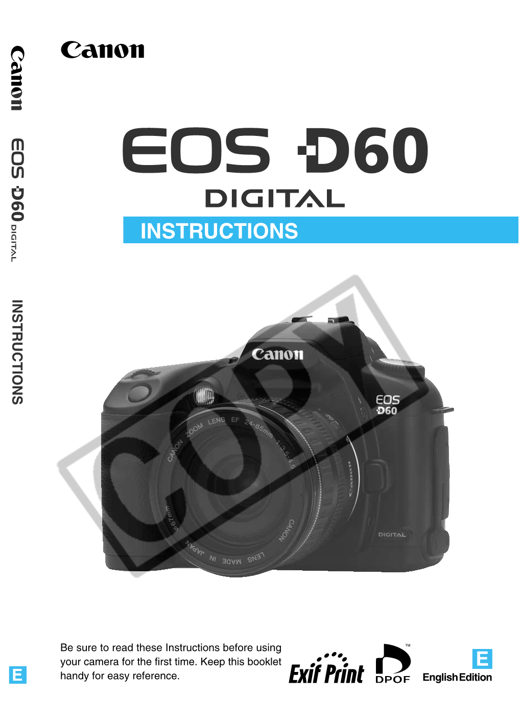 Canon EOS D60 Camera Conform to the Print Order Format (DPOF) Standard