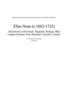 Elias Neau (C.1662-1722) Also Known As Elie Naud: Huguenot, Refugee, Ship Captain, Prisoner, Poet, Merchant, Catechist, Teacher