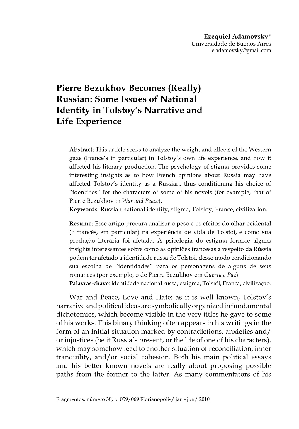 Pierre Bezukhov Becomes (Really) Russian: Some Issues of National Identity in Tolstoy’S Narrative and Life Experience