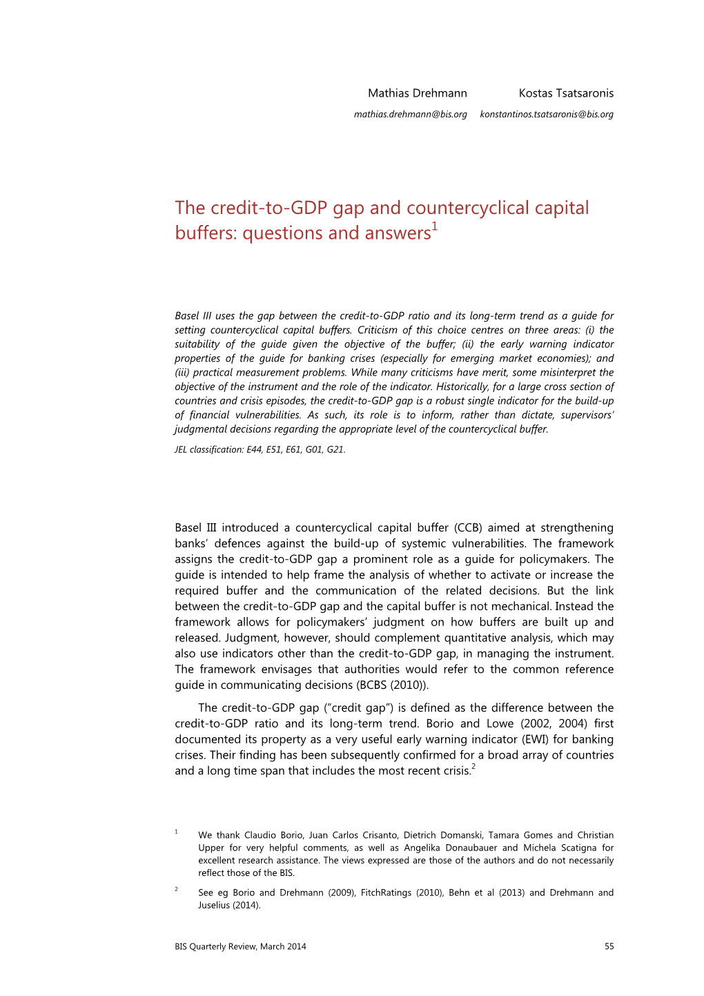 The Credit-To-GDP Gap and Countercyclical Capital Buffers: Questions and Answers1