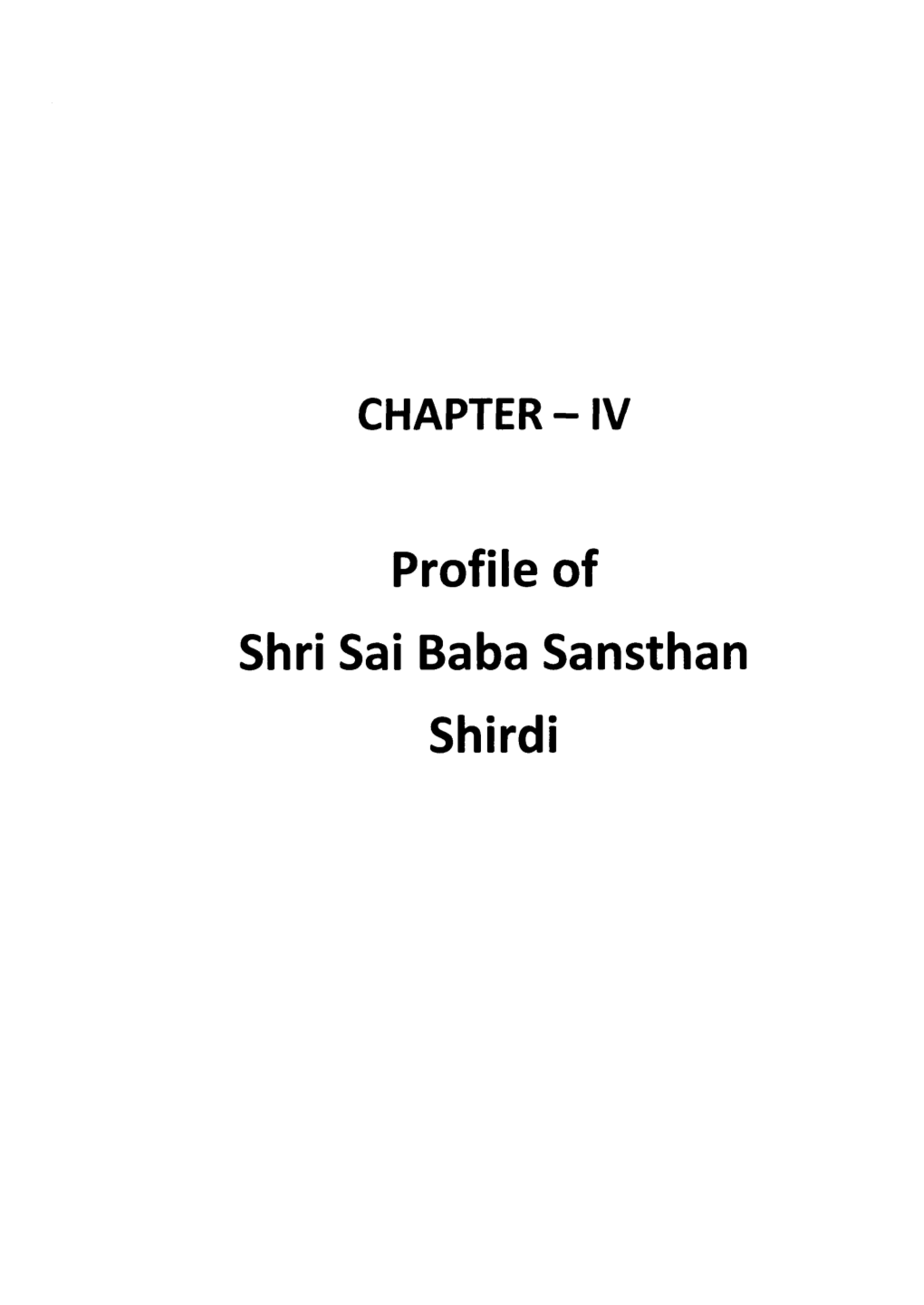 Profile of Shri Sai Baba Sansthan Shirdi Chapter IV Profile of Shri Sai Baba Sansthan Shirdi