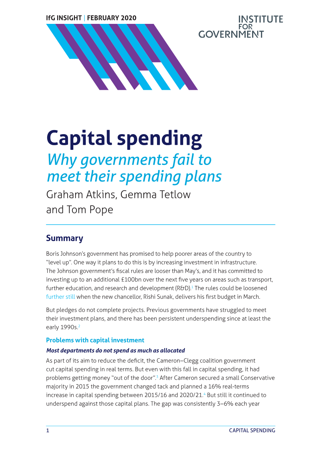 Capital Spending Why Governments Fail to Meet Their Spending Plans Graham Atkins, Gemma Tetlow and Tom Pope