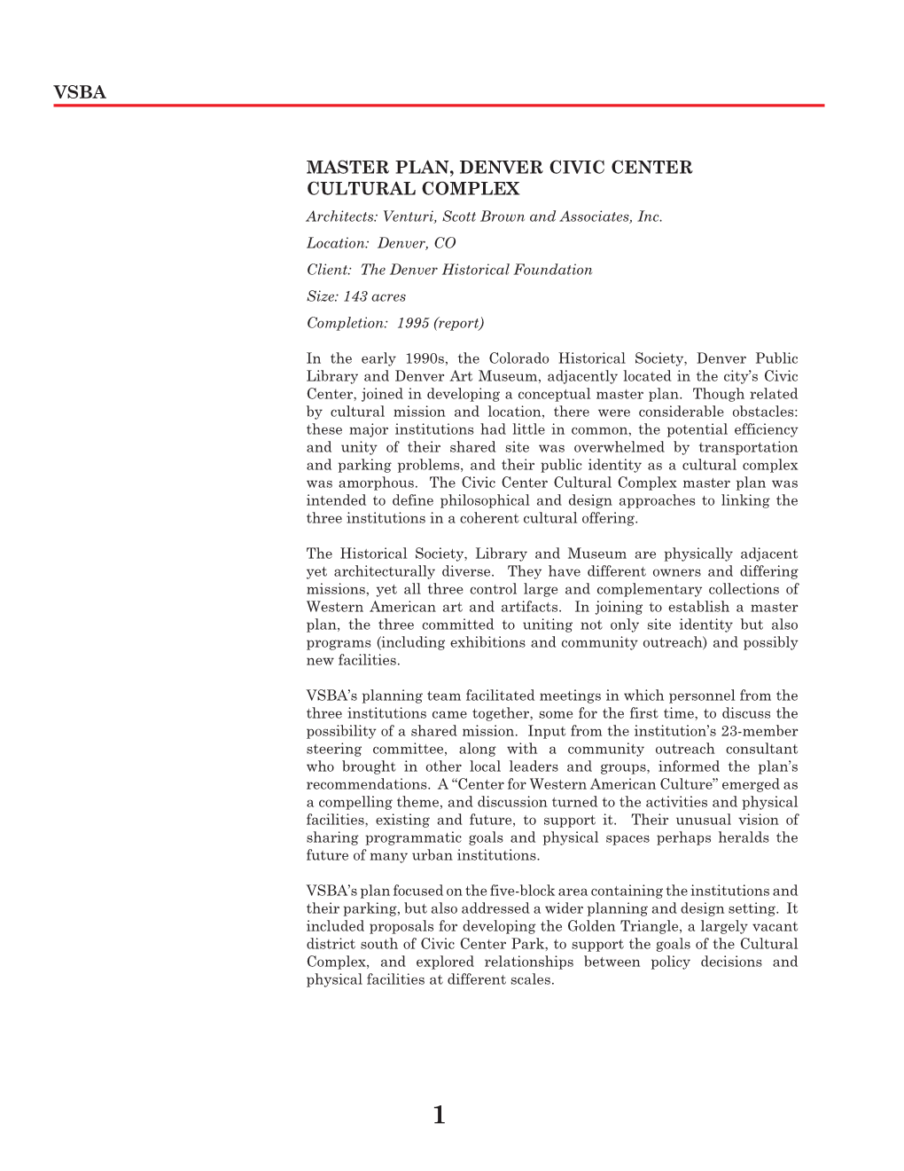 DENVER CIVIC CENTER CULTURAL COMPLEX Architects: Venturi, Scott Brown and Associates, Inc