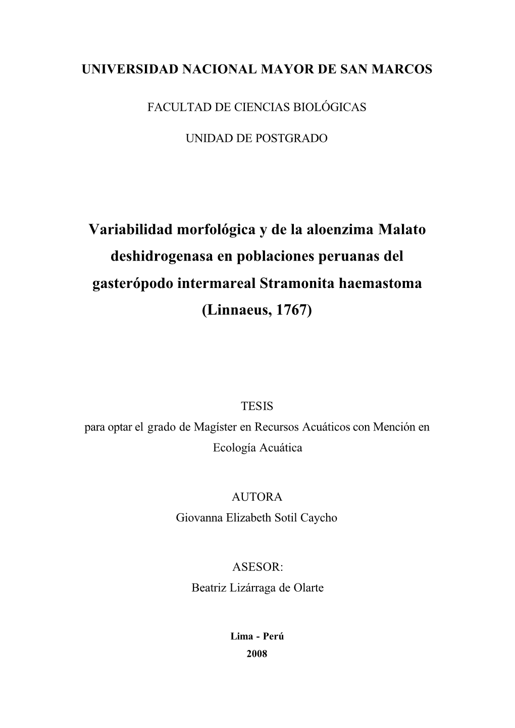 Variabilidad Morfológica Y De La Aloenzima Malato Deshidrogenasa En Poblaciones Peruanas Del Gasterópodo Intermareal Stramonita Haemastoma (Linnaeus, 1767)