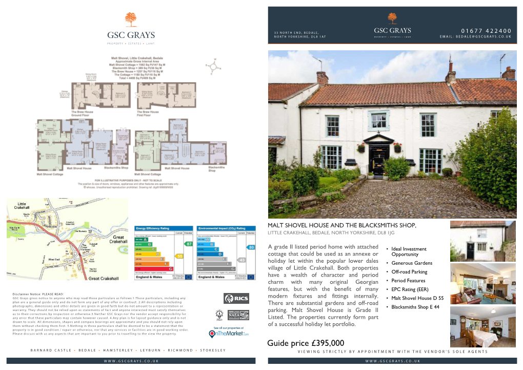 Guide Price £395,000 Barnard Castle • Bedale • Hamsterley • Leyburn • Richmond • Stokesley Viewing Strictly by Appointment with the Vendor’S Sole Agents