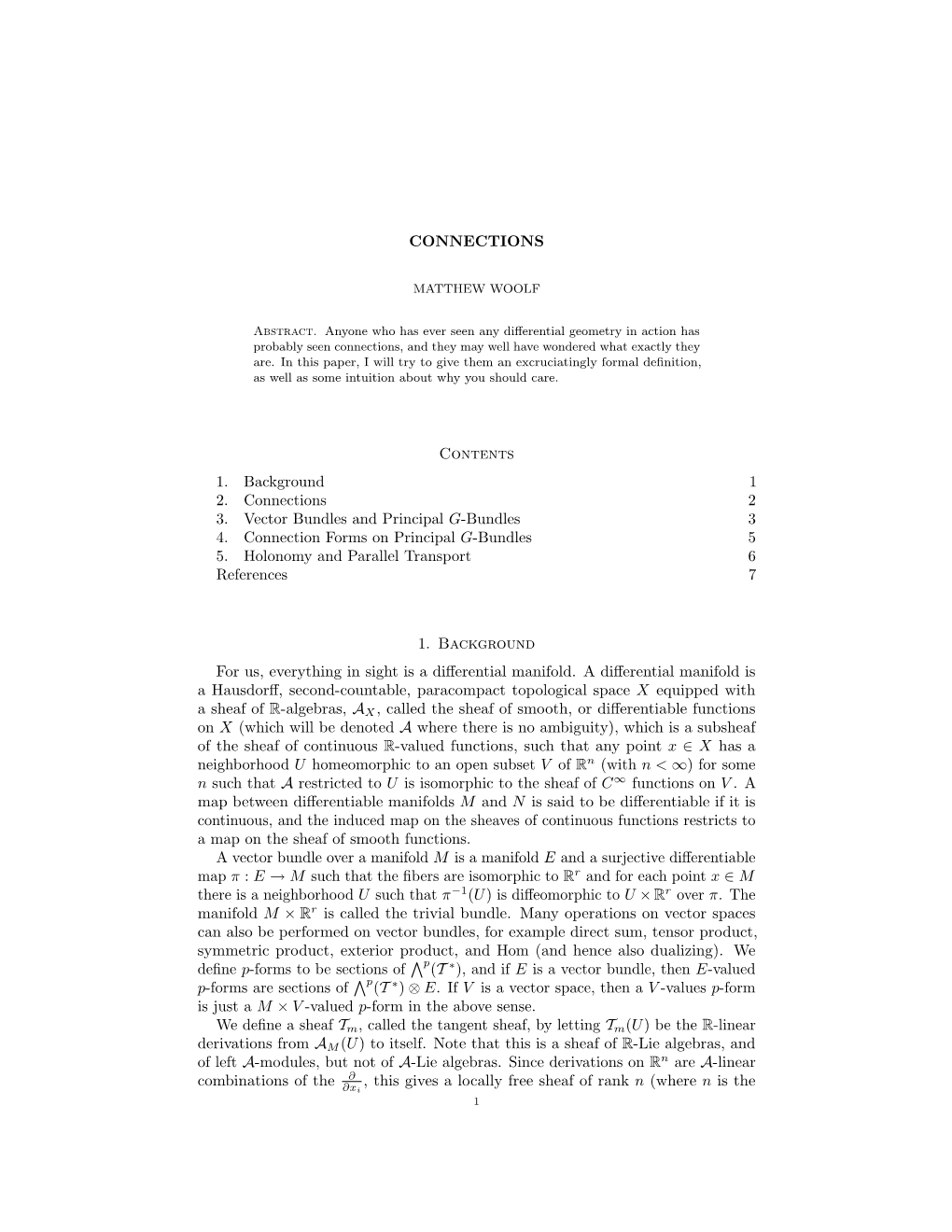 CONNECTIONS Contents 1. Background 1 2. Connections 2 3. Vector Bundles and Principal G-Bundles 3 4. Connection Forms on Princip