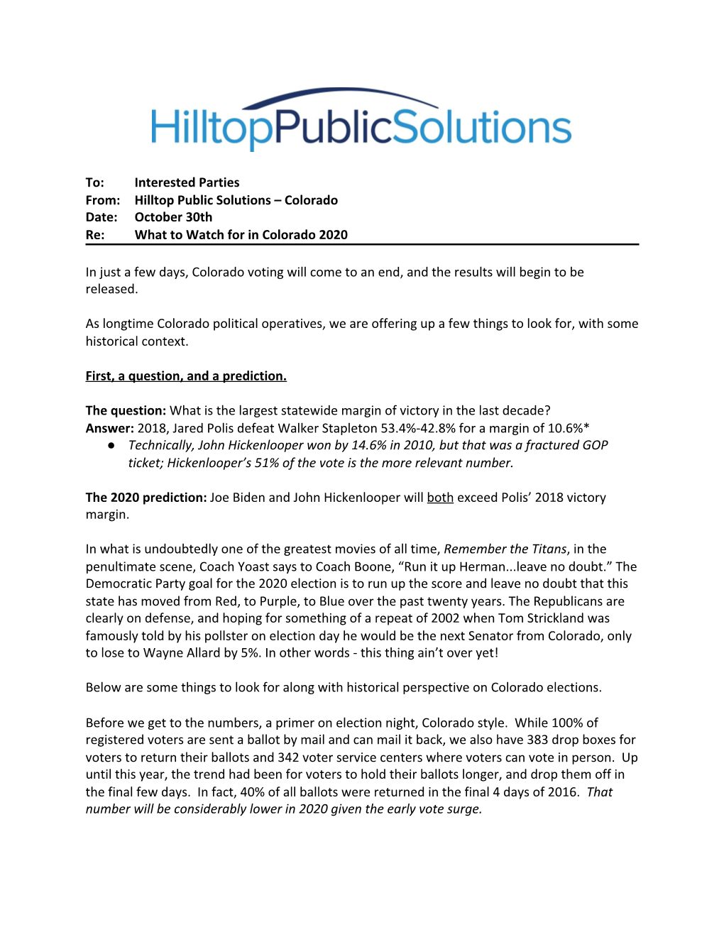 To: Interested Parties From: Hilltop Public Solutions – Colorado Date: October 30Th Re: What to Watch for in Colorado 2020 In