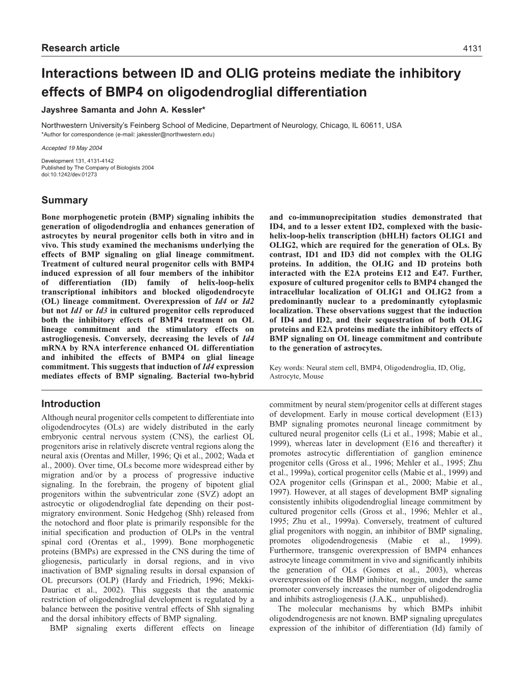 Interactions Between ID and OLIG Proteins Mediate the Inhibitory Effects of BMP4 on Oligodendroglial Differentiation Jayshree Samanta and John A