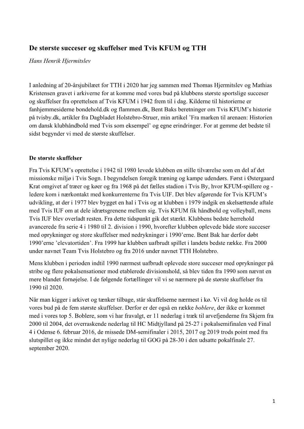 De Største Succeser Og Skuffelser Med Tvis KFUM Og TTH