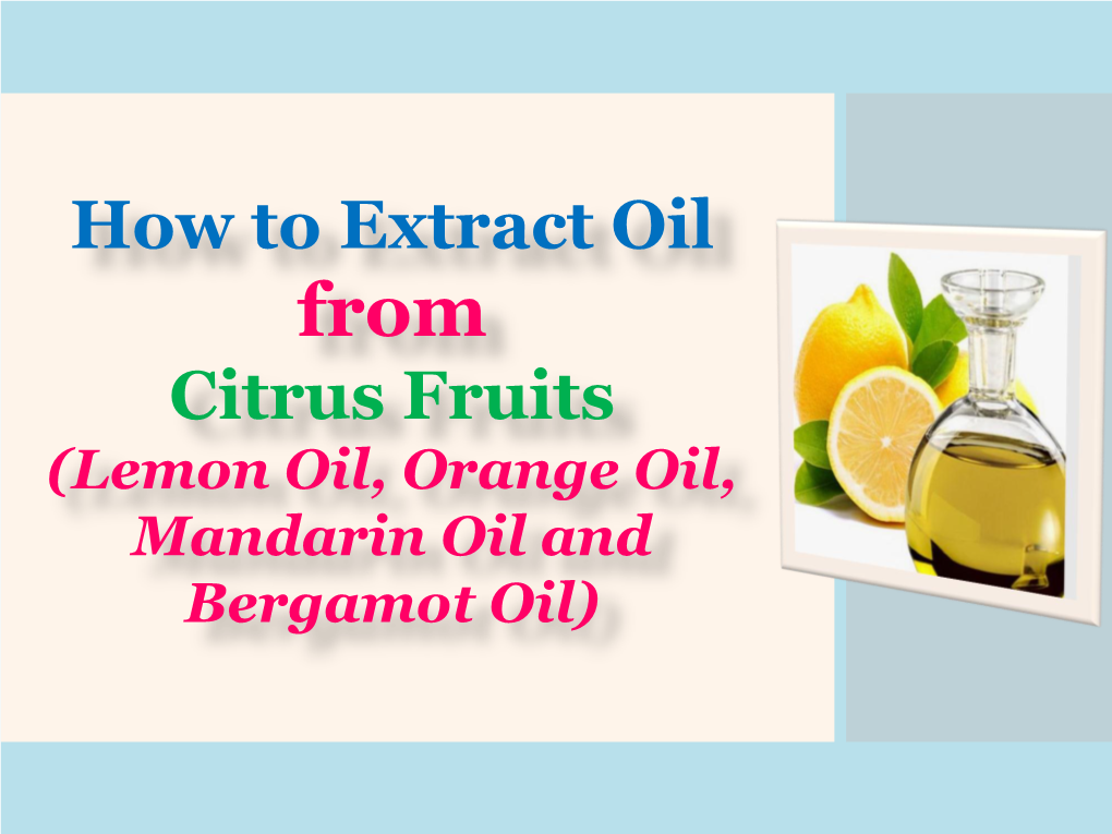 How to Extract Oil from Citrus Fruits