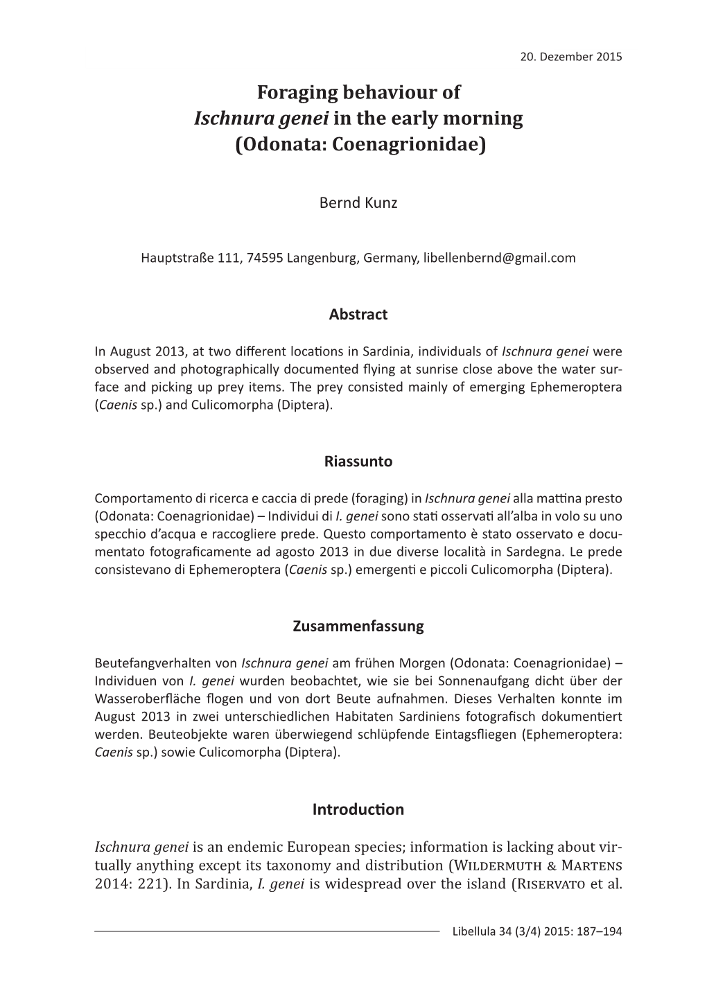 Foraging Behaviour of Ischnura Genei in the Early Morning (Odonata: Coenagrionidae)