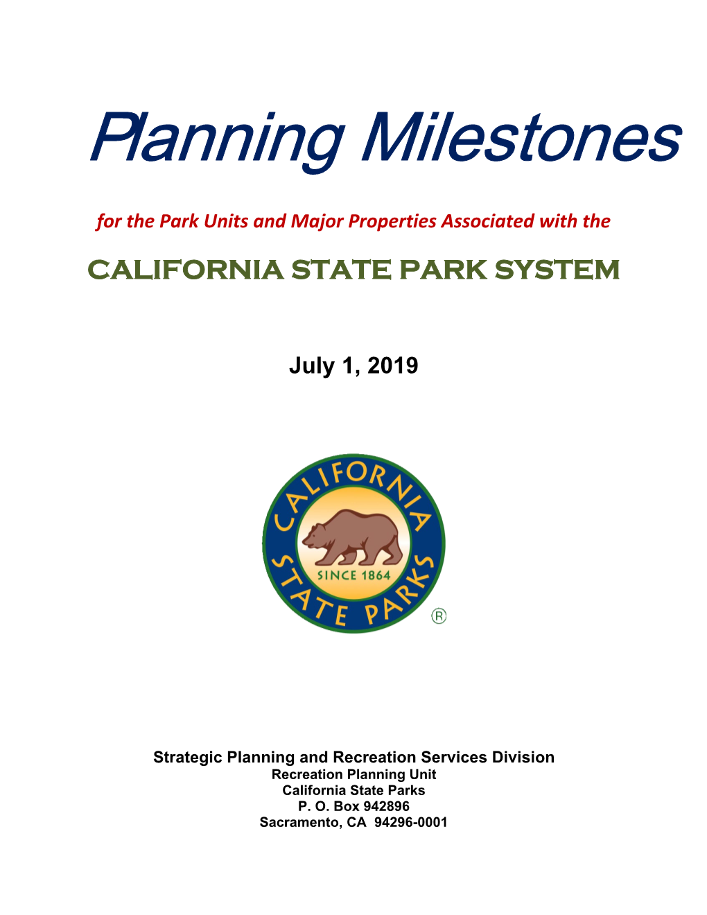 Planning Milestones for the Park Units and Major Properties Associated with the California State Park System