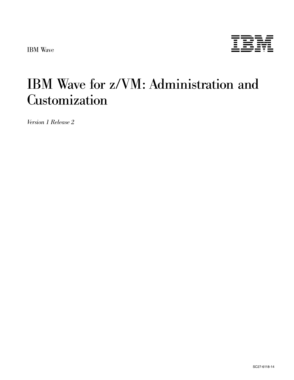 IBM Wave for Z/VM V1R2 Administration and Customization Chapter 4