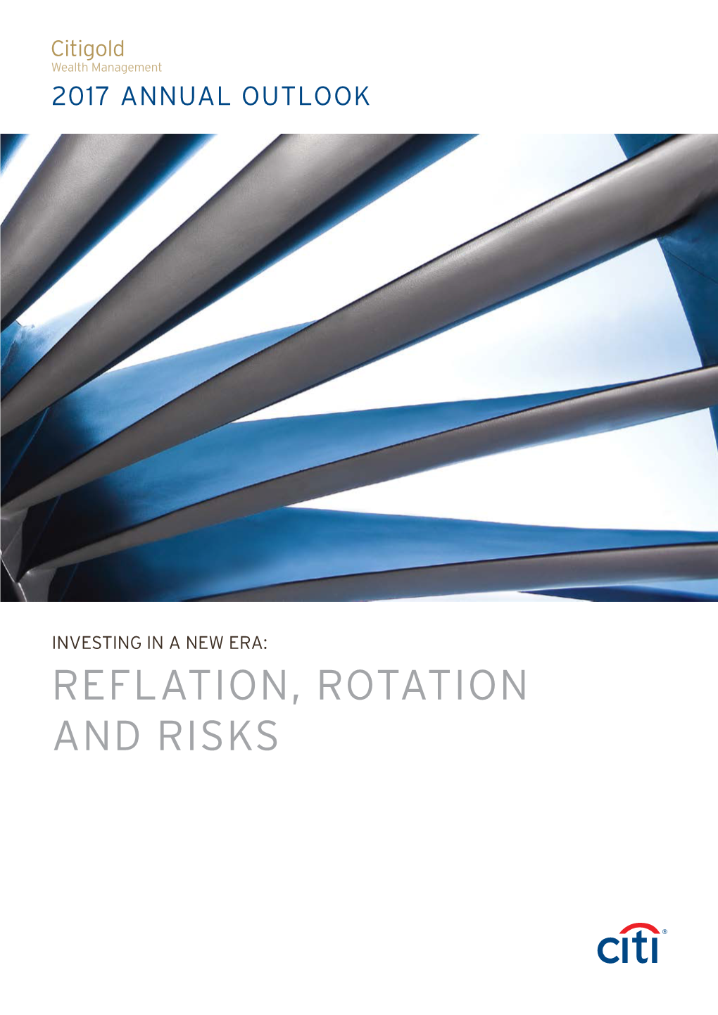 Reflation, Rotation and Risks 2017 Annual Outlook Contents