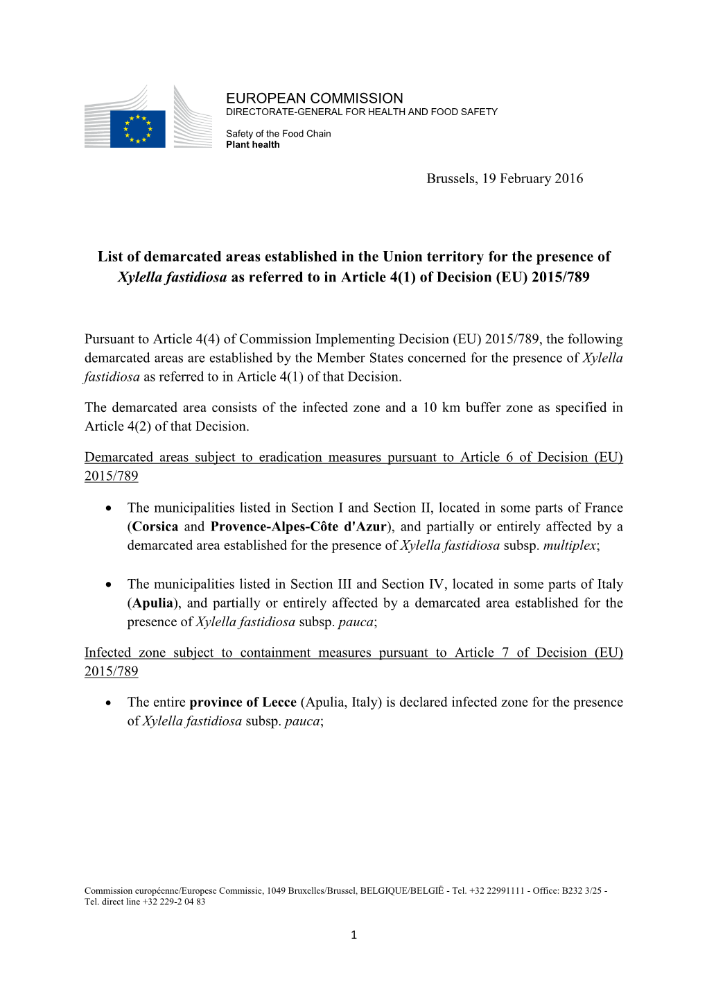 List of Demarcated Areas Established in the Union Territory for the Presence of Xylella Fastidiosa As Referred to in Article 4(1) of Decision (EU) 2015/789