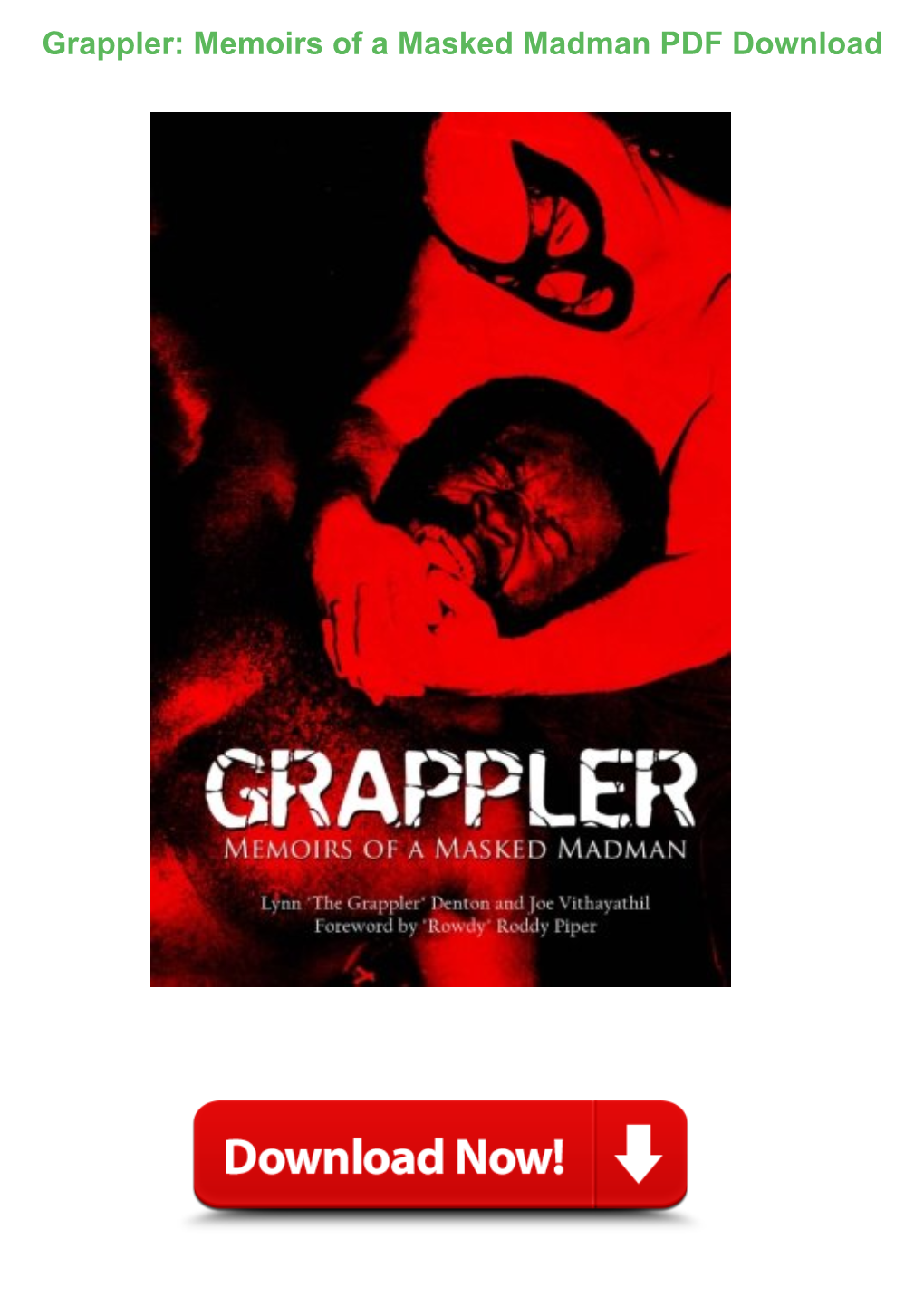 Grappler: Memoirs of a Masked Madman PDF Download Book Description