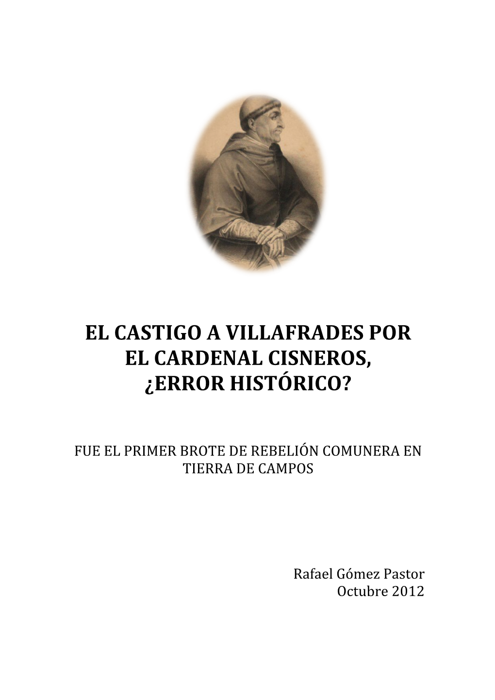 El Castigo a Villafrades Por El Cardenal Cisneros, ¿Error Histórico?