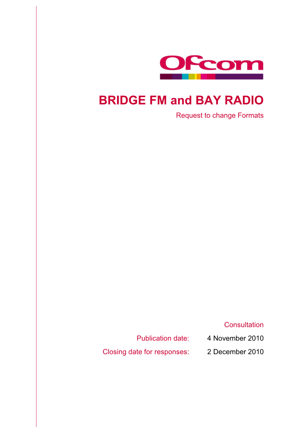 BRIDGE FM and BAY RADIO Request to Change Formats