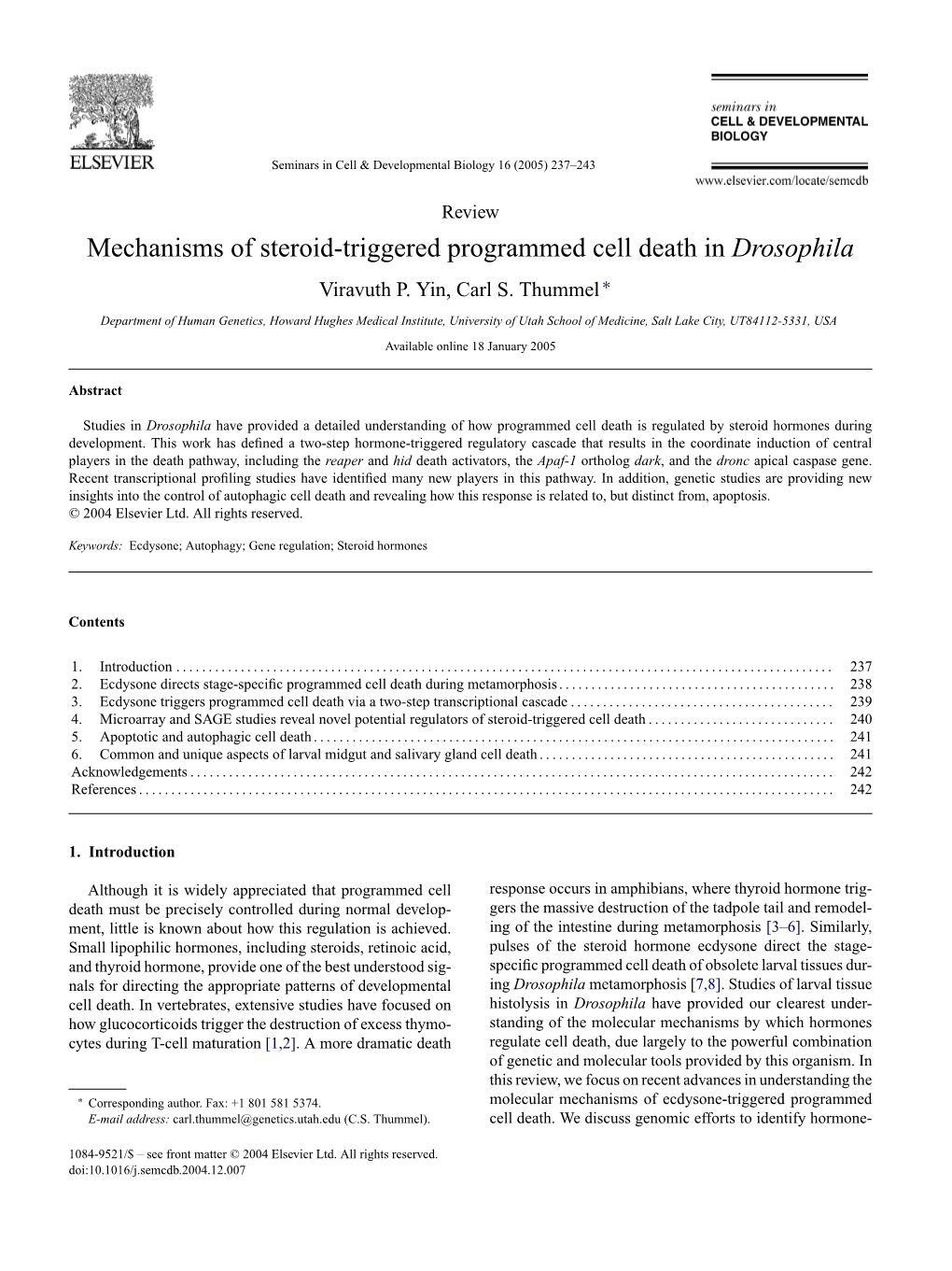 Mechanisms of Steroid-Triggered Programmed Cell Death in Drosophila Viravuth P