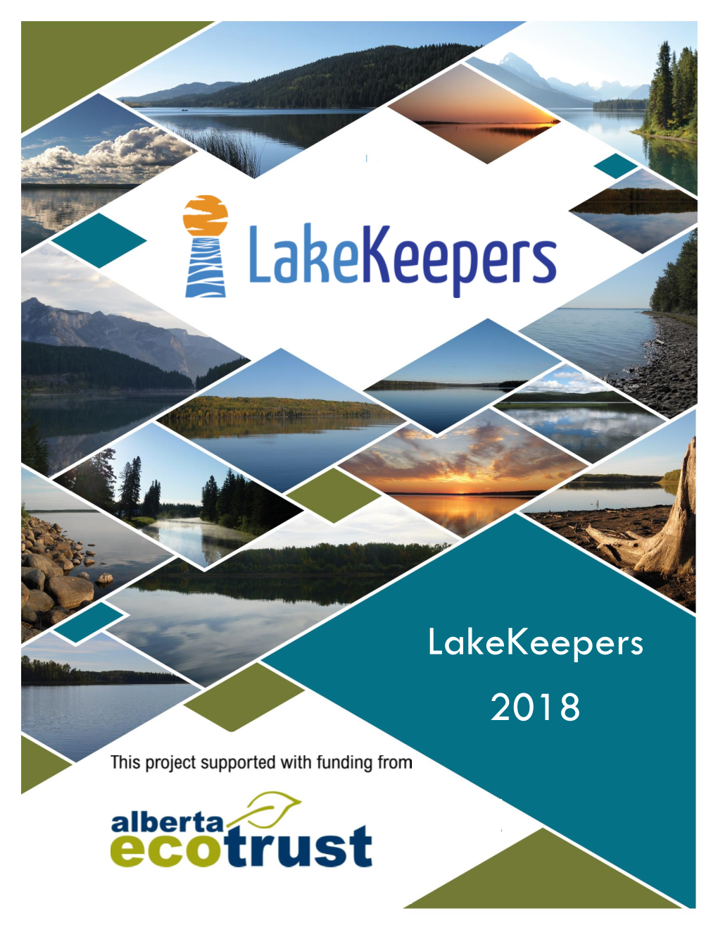 Lakekeepers 2018 ALBERTA LAKE MANAGEMENT SOCIETY’S OBJECTIVES