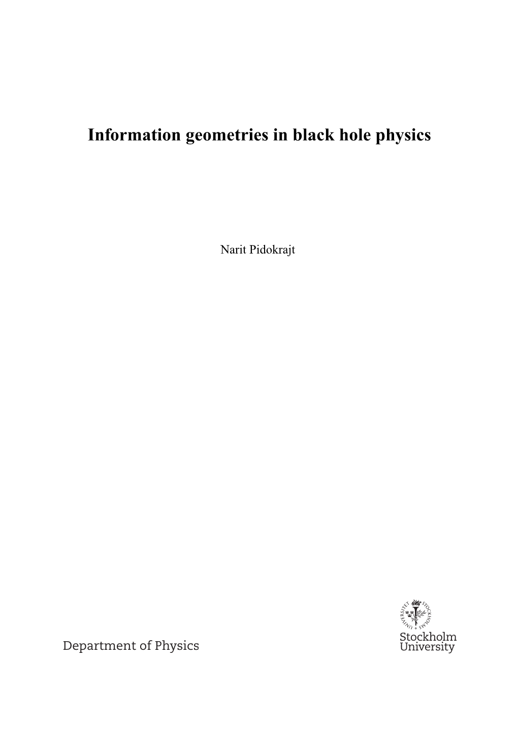 Information Geometries in Black Hole Physics