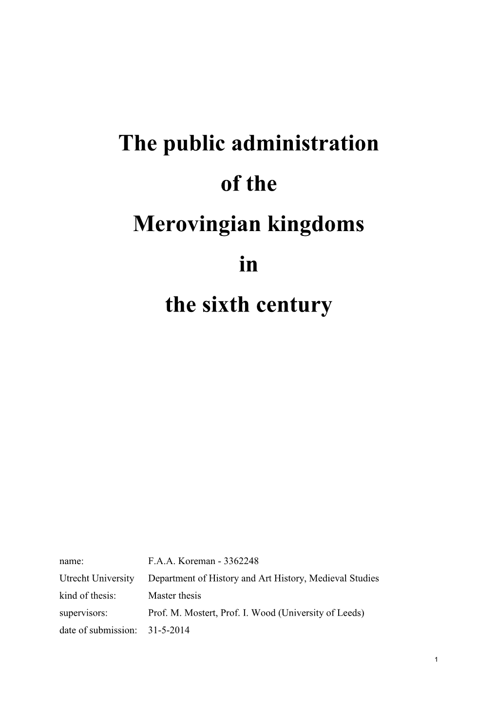 The Public Administration of the Merovingian Kingdoms in the Sixth Century