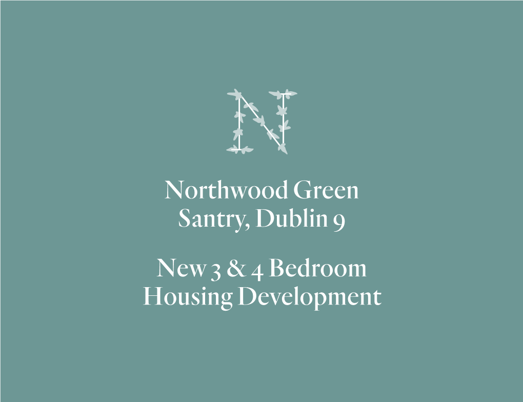 Northwood Green Santry, Dublin 9 New 3 & 4 Bedroom Housing