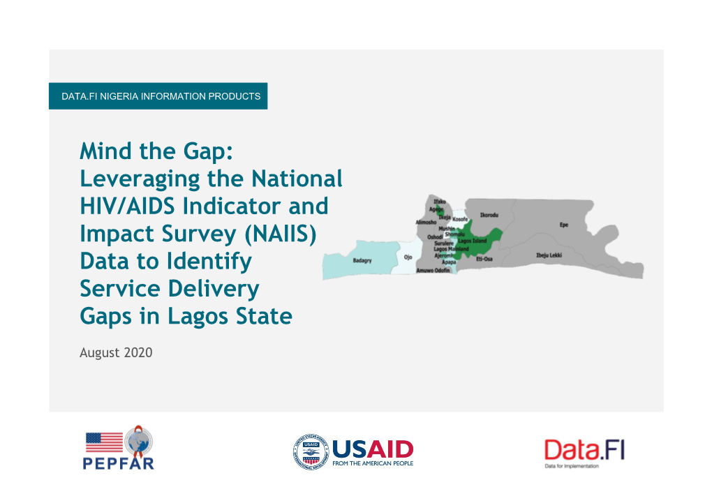 Leveraging the National HIV/AIDS Indicator and Impact Survey (NAIIS) Data to Identify Service Delivery Gaps in Lagos State